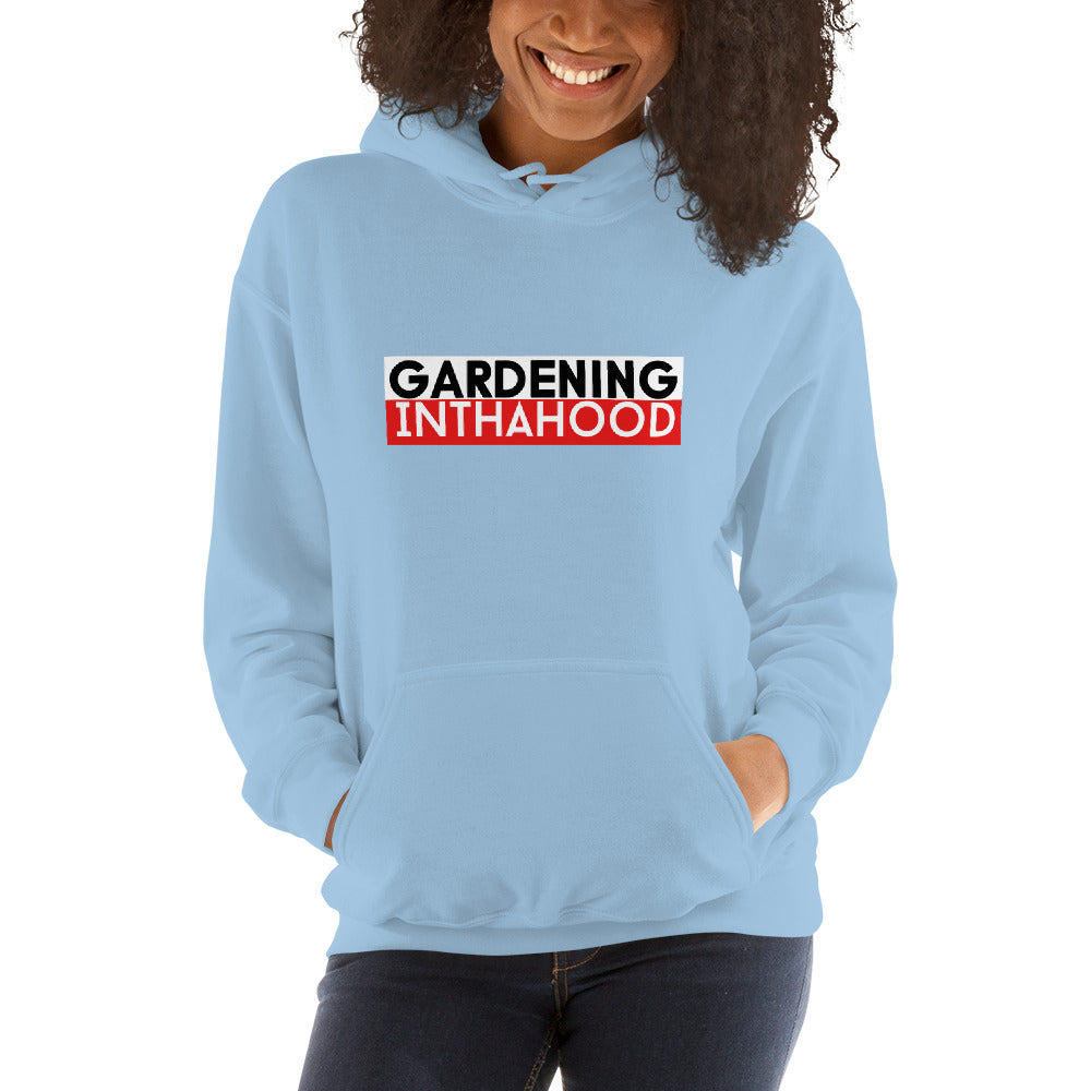 Gardening in tha Hood Hoody (Free Shipping)